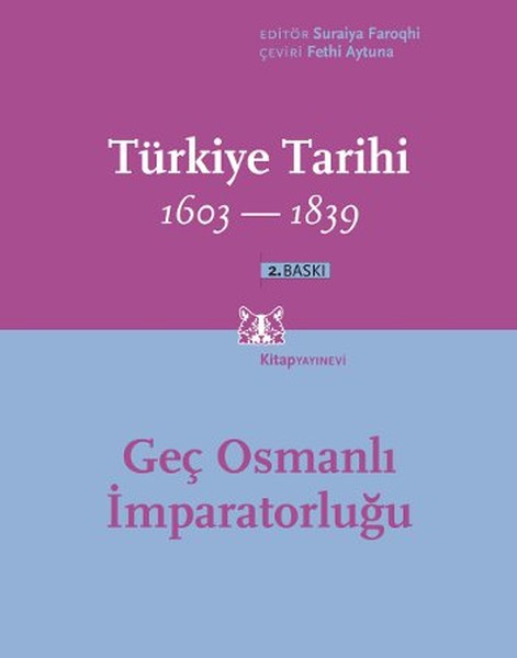 Türkiye Tarihi 1603 1839 Geç Osmanlı İmparatorluğu
