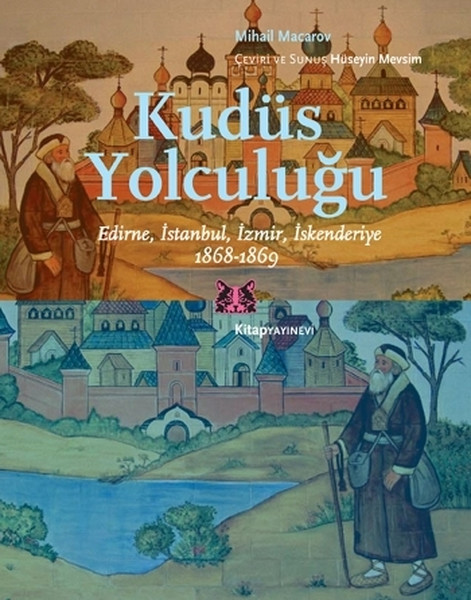 Kudüs Yolculuğu Edirne, İstanbul, İzmir, İskenderiye 1868 1869