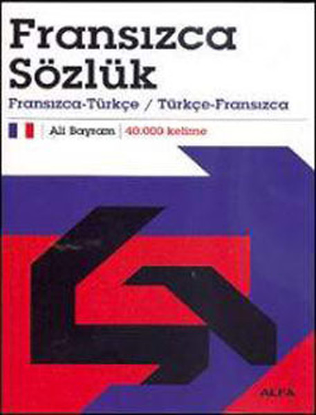Fransızca Sözlük Fransızca Türkçe Türkçe Fransızca 40.000 Kelime Karton Kapak