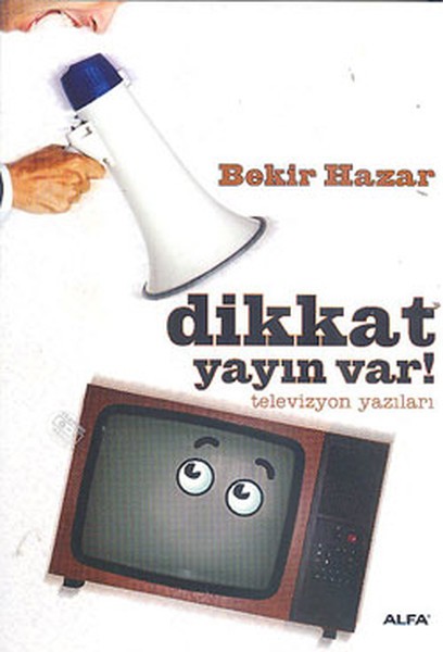 Dikkat Yayın Var Televizyon Yazıları
