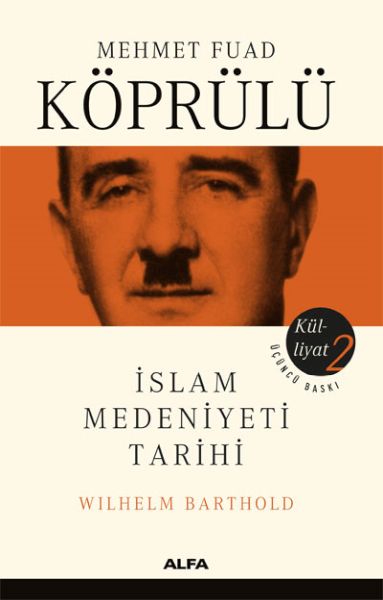 Mehmet Fuad Köprülü Külliyatı 2 İslam Medeniyeti Tarihi