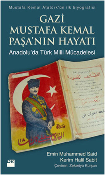 Gazi Mustafa Kemal Paşa'nın Hayatı Anadolu'da Türk Milli Mücadelesi