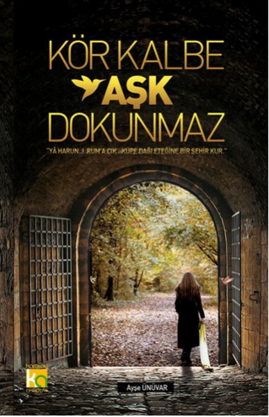 Kör Kalbe Aşk Dokunmaz