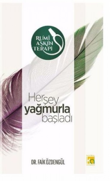 Rumi ve Aşkın Terapi 2 Herşey Yağmurla Başladı