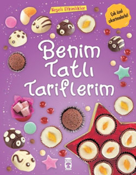Neşeli Etkinlikler Benim Tatlı Tariflerim