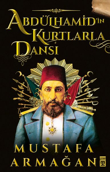 Abdülhamidin Kurtlarla Dansı