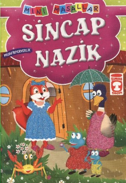 Sincap Nazik Misafirperverlik Mini Masallar