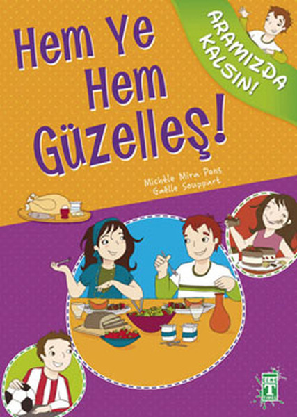 Hem Ye Hem Güzelleş Aramızda Kalsın