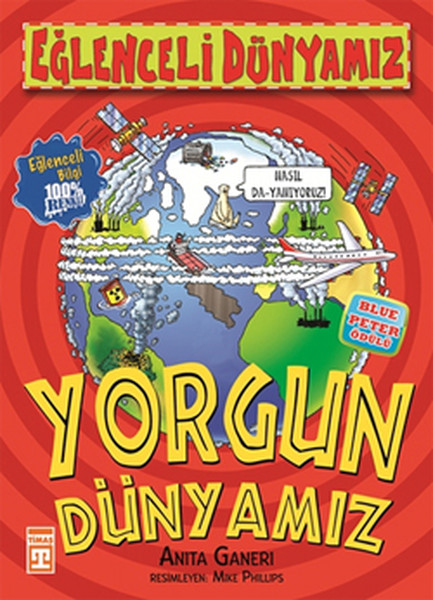 Eğlenceli Dünyamız Yorgun Dünyamız