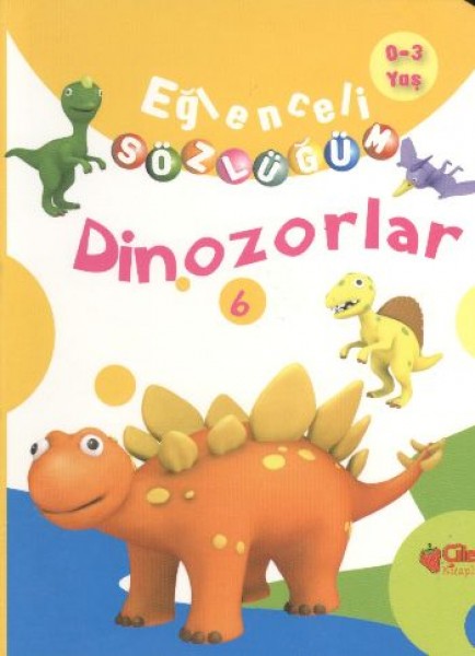Dinozorlar Eğlenceli Sözlüğüm