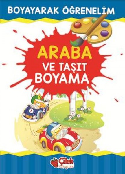 Boyayarak Öğrenelim Araba ve Taşıt Boyama