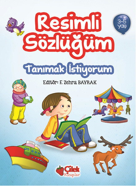 Tanımak İstiyorum Resimli Sözlüğüm 3 5 Yaş