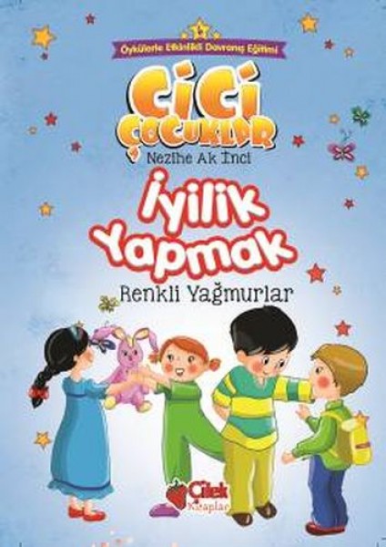 Cici Çocuklar 6 İyilik Yapmak