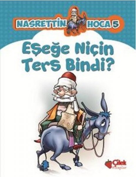 Nasrettin Hoca 5 Eşeğe Niçin Ters Bindi