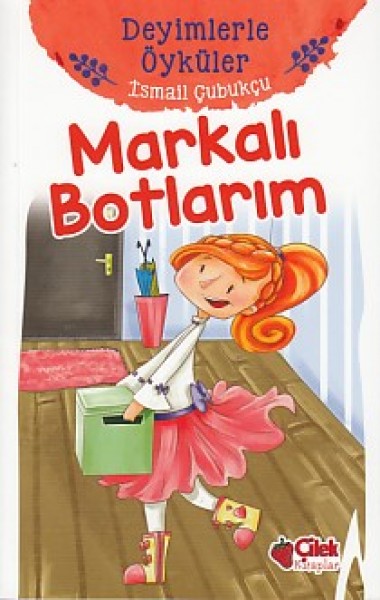 Deyimlerle Öyküler Markalı Botlarım