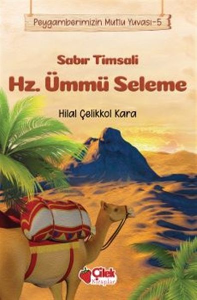 Sabır Timsali Hz. Ümmü Seleme Peygamberimizin Mutlu Yuvası 5