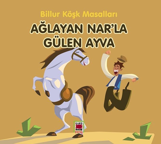 Ağlayan Narla Gülen Ayva Billur Köşk Masalları