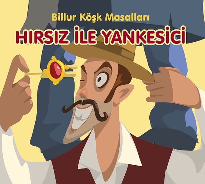 Hırsız ile Yankesici Billur Köşk Masalları