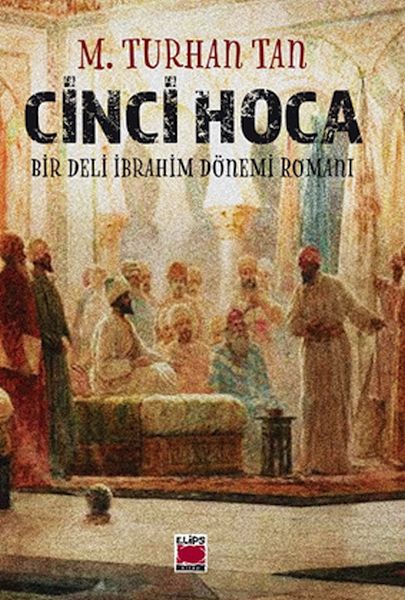 Cinci Hoca Bir Deli İbrahim Dönemi Romanı