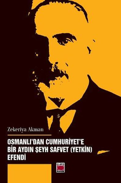 Osmanlıdan Cumhuriyete Bir Aydın Şeyh Safvet Yetkin Efendi