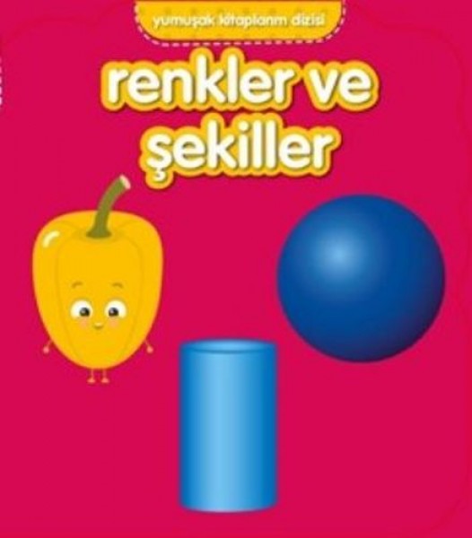 Yumuşak Kitaplarım Serisi Renkler ve Şekiller