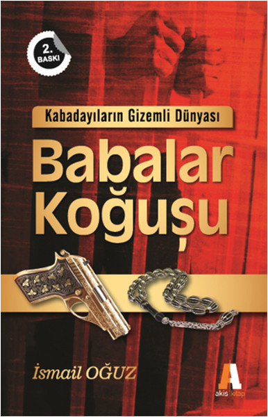 Kabadayıların Gizemli Dünyası Babalar Koğuşu
