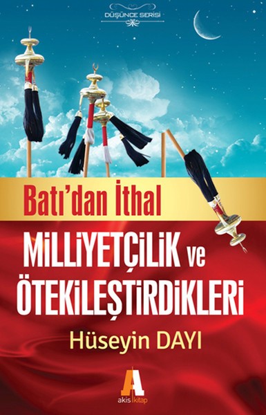Batıdan İthal Milliyetçilik ve Ötekileştirdikleri