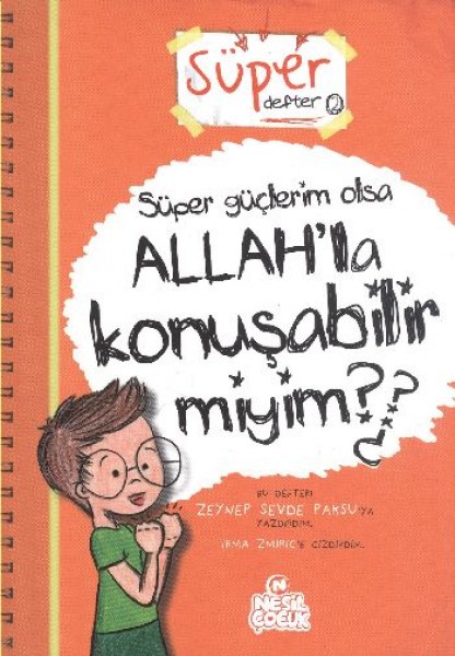 Süper Güçlerim Olsa Allah'la Konuşabilir miyim