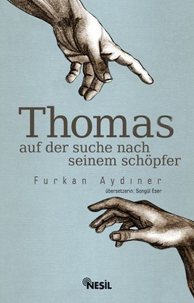 Thomas Auf Der Suche Nach Seinem Schöpfer