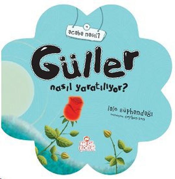 Gül Nasıl Yaratılıyor