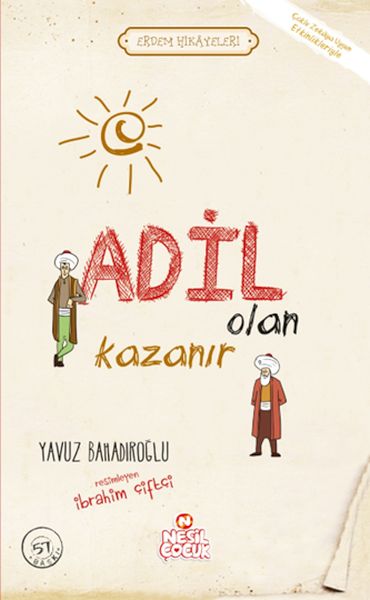 Adil Olan Kazanır Erdem Hikayeleri
