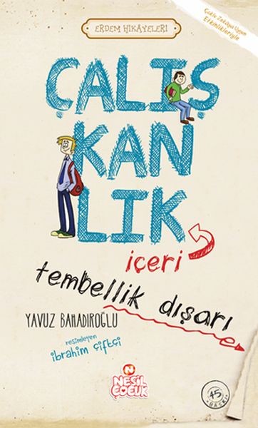 Çalışkanlık İçeri, Tembellik Dışarı Erdem Hikayeleri