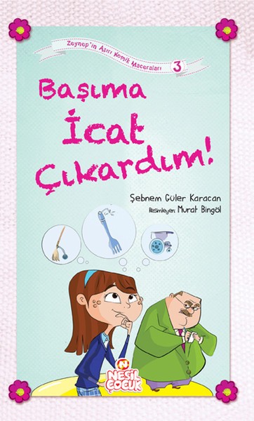 Başıma İcat Çıkardım Zeynep'in Aşırı Komik Maceraları 3