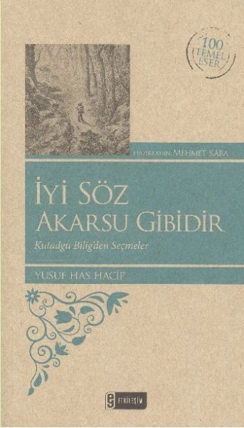 İyi Söz Akarsu Gibidir Kenar Boyalı 100 Temel Eser