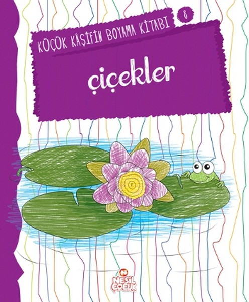 Küçük Kaşifin Boyama Kitabı Serisi 08 Çiçekler