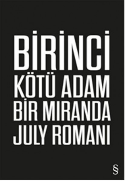 Birinci Kötü Adam Bir Miranda July Romanı