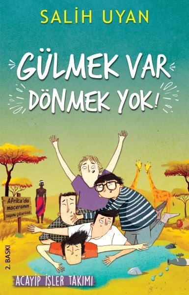 Gülmek Var Dönmek Yok Acayip İşler Takımı
