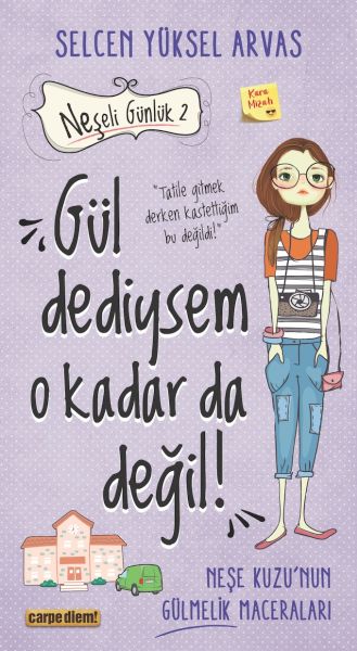 Gül Dediysem O Kadar da Değil Neşeli Günlük 2