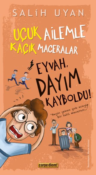 Eyvah, Dayım Kayboldu Uçuk Kaçık Ailemle Maceralar