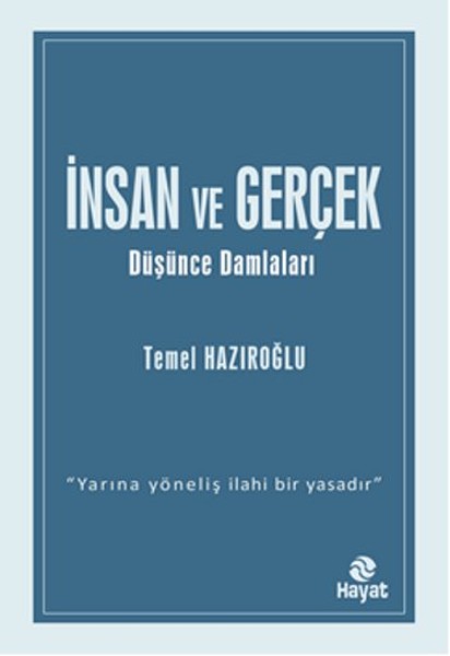 İnsan ve Gerçek Düşünce Damlaları
