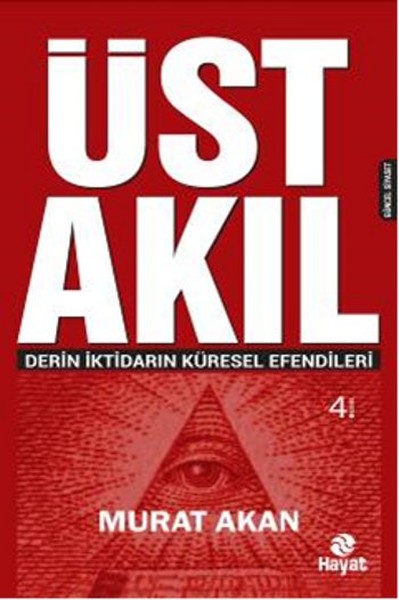 Üst Akıl Derin İktidarın Küresel Efendileri