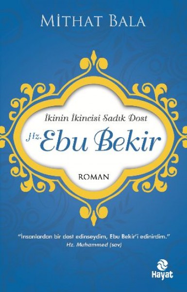 Hz. Ebu Bekir İkinin İkincisi Sadık Dost
