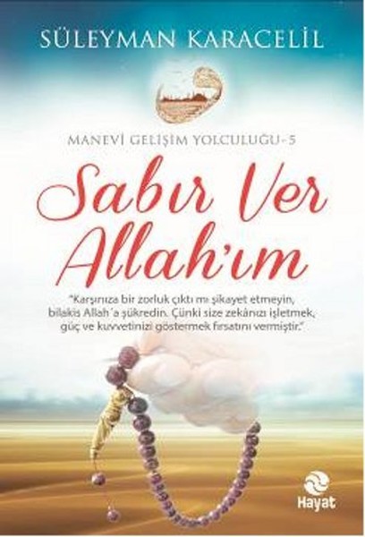 Sabır Ver Allah'ım Manevi Gelişim Yolculuğu 5