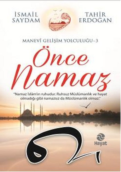 Önce Namaz Manevi Gelişim Yolculuğu 3