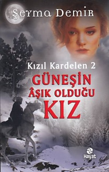 Kızıl Kardelen 2 Güneşin Aşık Olduğu Kız Ciltli