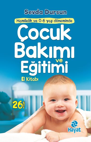 Hamilelik ve 0 6 Yaş Döneminde Çocuk Bakımı ve Eğitimi El Kitabı