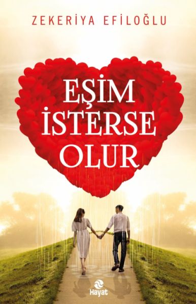 Eşim İsterse Olur Evlilik Öyküleri 1