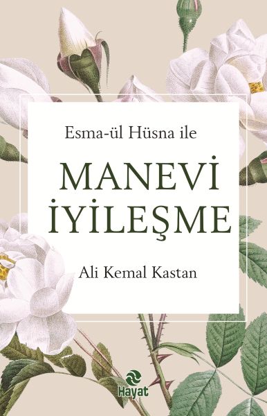 Esma Ül Hüsna İle Manevi İyileşme