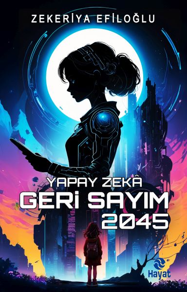 Yapay Zeka Geri Sayım 2045