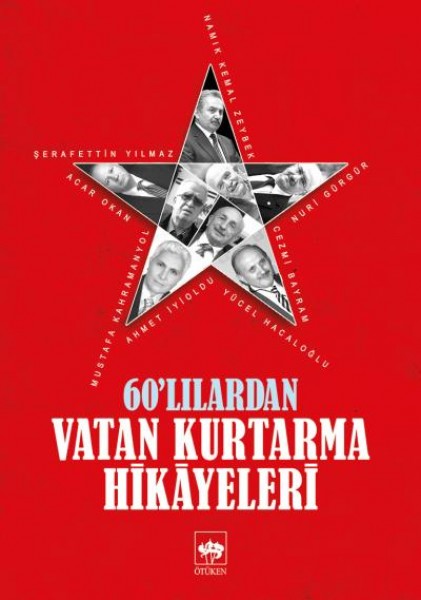 60'lılardan Vatan Kurtarma Hikayeleri